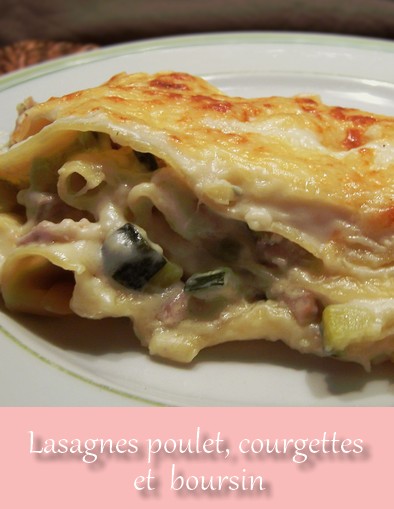 lasagnes poulet courgettes et boursin - Idées recettes avec des blancs de poulet